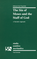 The Sin of Moses and the Staff of God (Studia Semitica Neerlandica) 9023232615 Book Cover