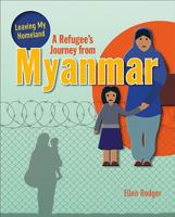 A Refugee's Journey from Myanmar 0778736814 Book Cover