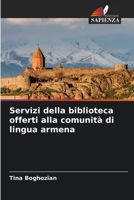 Servizi della biblioteca offerti alla comunità di lingua armena (Italian Edition) 6207444426 Book Cover