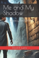 Me and My Shadow: A Legacy Reclaimed B0DNWH4HXG Book Cover
