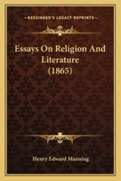 Essays On Religion And Literature 0548800448 Book Cover