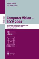 Computer Vision - ECCV 2004: 8th European Conference on Computer Vision, Prague, Czech Republic, May 11-14, 2004. Proceedings, Part III (Lecture Notes in Computer Science) 354021982X Book Cover