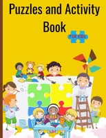 Puzzles and activiy book for kids: Mazes, Word Search, Connect the Dots, Coloring, Puzzles, Crosswords and More! 1038140145 Book Cover