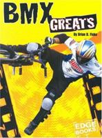 Bmx Greats (Edge Books) 0736824340 Book Cover