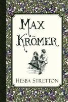 Max Kromer: A Story of the Siege of Strasburg, 1870... 1273045424 Book Cover