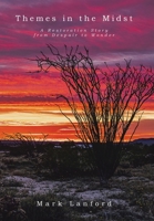 Themes in the Midst: A Restoration Story from Despair to Wonder B0CQ52NSK2 Book Cover