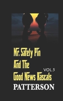Mr. Safety Pin And The Good News Rascals: THE PRAYER AND THE GOOD CHOICE NOTES (Volume) 1655475002 Book Cover