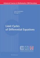 Limit Cycles of Differential Equations (Advanced Courses in Mathematics - CRM Barcelona) 3030596559 Book Cover