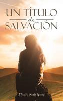 Un título de salvación (Spanish Edition) 1643340840 Book Cover