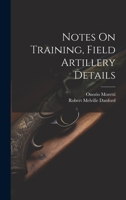 Notes On Training, Field Artillery Details 1165489678 Book Cover