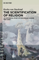 The Scientification of Religion 1614516782 Book Cover