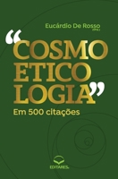 Cosmoeticologia em 500 Citações: Vocabulário de A a Z 858477131X Book Cover