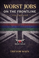 Worst Jobs on the Frontline: Volume One B0GJJ3YGD8 Book Cover