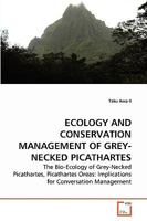 Ecology and Conservation Management of Grey-Necked Picathartes 3639170253 Book Cover