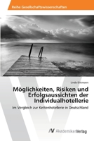 Moglichkeiten, Risiken Und Erfolgsaussichten Der Individualhotellerie 3639403126 Book Cover