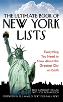 The Ultimate Book of New York Lists: Everything You Need to Know About the Greatest City on Earth 1602397740 Book Cover