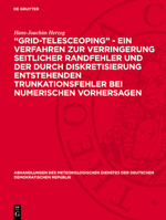 "Grid-Telesceoping" - Ein Verfahren Zur Verringerung Seitlicher Randfehler Und Der Durch Diskretisierung Entstehenden Trunkationsfehler Bei Numerische 3112783522 Book Cover