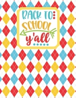 Back to School Y'all: Drawing and Writing Notebook for Pre-K to Grade 2 school-aged kids with dotted-line pages 1086281284 Book Cover