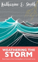 Weathering the Storm 1913166368 Book Cover