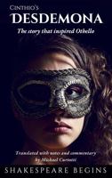 Cinthio's Desdemona: The Story that Inspired Othello 0645844675 Book Cover