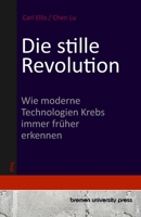 Die stille Revolution: Wie moderne Technologien Krebs immer früher erkennen (German Edition) 3690353254 Book Cover
