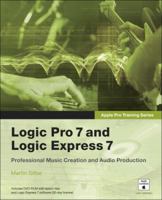 Apple Pro Training Series: Logic Pro 7 and Logic Express 7 (Apple Pro Training) 032125614X Book Cover