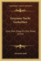 Eenzame Nacht Gedachten: Over Den Slaap En Den Dood 1166988694 Book Cover