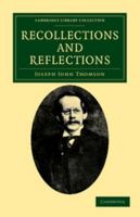 Recollections and Reflections 1108037925 Book Cover