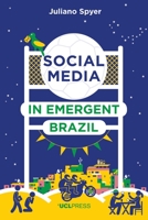 Social Media in Emergent Brazil 178735167X Book Cover