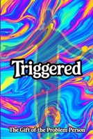 TRIGGERED B0FXRG5D57 Book Cover