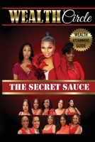 Wealth Circle - The Secret Sauce B0CD6D6KRW Book Cover