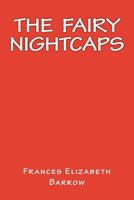 The Fairy Nightcaps 1530610036 Book Cover