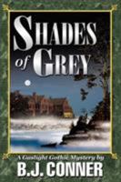 Shades of Grey: A Gaslight Gothic Mystery 0595324142 Book Cover