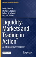 Liquidity, Markets and Trading in Action: An Interdisciplinary Perspective 3030748197 Book Cover