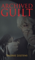 Archived Guilt 1788784707 Book Cover