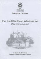 Can the Bible Mean Whatever We Want It to Mean?: 1 1902275500 Book Cover
