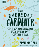 The Everyday Gardener: 365 Smart Tips to Make Gardening Easy B0GYNCZGSB Book Cover