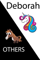 Deborah VS OTHERS ( unicorn ): Personal Name unicorn notebook - Cute Notebook for Girls With Unicorn, Thoughtful Cool Present for Deborah ( Deborah notebook): Unicorn Personalized Notebooks For Girls  1654519979 Book Cover