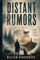 Distant Rumors: 10 Short Stories 1737986272 Book Cover