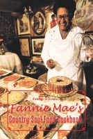 Fannie Mae's Country Soul Food Cookbook 1665570296 Book Cover