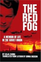 The Red Fog: A Memoir of Life in the Soviet Union 0595402577 Book Cover