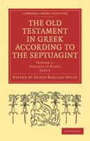 The Old Testament in Greek According to the Septuagint 1015549926 Book Cover