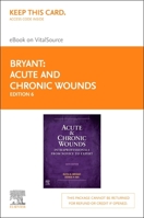 Acute and Chronic Wounds - Elsevier eBook on Vitalsource (Retail Access Card): Intraprofessionals from Novice to Expert 0323776388 Book Cover