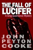 The Fall of Lucifer: A Greg Quaintance Novel 0981004709 Book Cover
