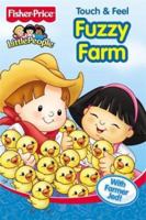 My Fuzzy Farm (Fisher-Price Little People Touch and Fee) 079440376X Book Cover