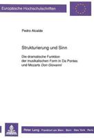 Strukturierung Und Sinn: Die Dramatische Funktion Der Musikalischen Form in Da Pontes Und Mozarts Don Giovanni 3631444826 Book Cover
