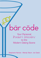 Bar Code: Your Personal Pocket Decoder to the Modern Dating Scene 1573242772 Book Cover