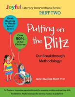 Putting on the Blitz: Our Breakthrough Methodology!: Joyful Literacy Interventions - Part Two 1537490028 Book Cover