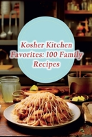 Kosher Kitchen Favorites: 100 Family Recipes B0CHL96CZQ Book Cover