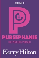 Pursephanie: The Perilous Pursuit B08WP8CCMZ Book Cover